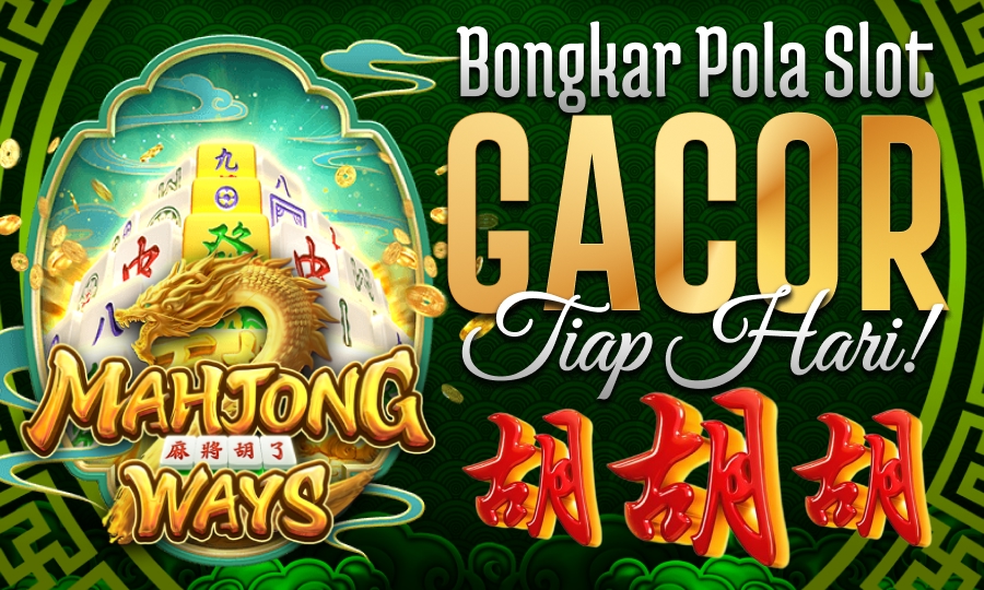 Mahjong Ways 1 di PG Soft Bongkar Pola Slot Gacor